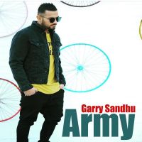 Army Garry Sandhu MP3 Song, Army Album