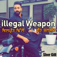 illegal Weapon Veet Baljit, Dilpreet Dhillon MP3 Song, illegal Weapon Album