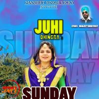Sinday monday Juhi Dhingra MP3 Song, Sinday monday Album
