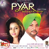 Pyar Ho Gaya Rajvir Safri, Suman Akhtar MP3 Song, Pyar Ho Gaya Album