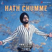Hath Chumme Ammy Virk, B Praak MP3 Song, Hath Chumme Album