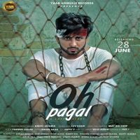 Oh Pagal Aman Jaluria MP3 Song, Oh Pagal Album