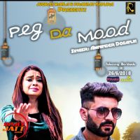Peg Da Mood Amninder Dosanjh MP3 Song, Peg Da Mood Album