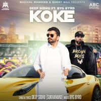Koke Deep Sidhu, Byg Byrd MP3 Song, Koke Album