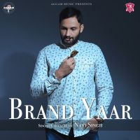 Brand Yaar Navi Singh MP3 Song, Brand Yaar Album