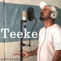 Teeke Happy Raikoti MP3 Song, Teeke Album