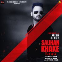 Sauhan Khake Kelvin Singh MP3 Song, Sauhan Khake Album