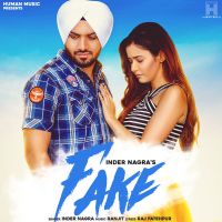 Fake Inder Nagra MP3 Song, Fake Album