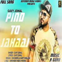 Pind To Jahaaj Gavy Johal MP3 Song, Pind To Jahaaj Album