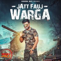 Jatt fauj warga Sohna Raj MP3 Song, Jatt fauj warga Album