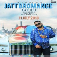 Jatt Bromance Aardee MP3 Song, Jatt Bromance Album