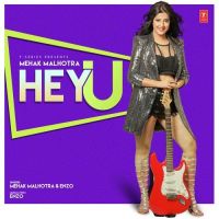 Hey U Mehak Malhotra, Enzo MP3 Song, Hey U Album