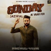 Gunday Ik Vaar Fer Dilpreet Dhillon MP3 Song, Gunday Ik Vaar Fer Album