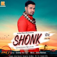 Shonk Gursewak Kullar MP3 Song, Shonk Album