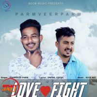 Love Fight Paramveer Param MP3 Song, Love Fight Album