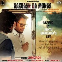 Zindagi (Dakuaan Da Munda) Nachhatar Gill MP3 Song, Zindagi (Dakuaan Da Munda) Album