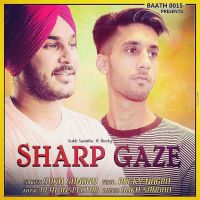 Sharp Gaze Sukh Sandhu, Rocky Nagra MP3 Song, Sharp Gaze Album