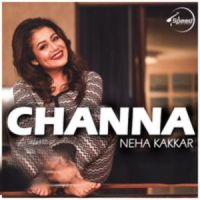 Channa Neha Kakkar, Ikka MP3 Song, Channa Album
