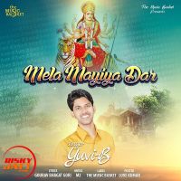 Mela Maiyan Dar Yuvi B MP3 Song, Mela Maiyan Dar Album