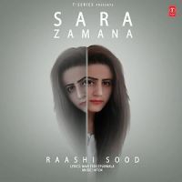 Sara Zamana Raashi Sood MP3 Song, Sara Zamana Album