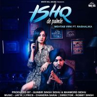 Ishq De Painde Mehtab Virk, Rashalika MP3 Song, Ishq De Painde Album