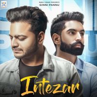 Intezar Ginni Pannu, Parmish Verma MP3 Song, Intezar Album