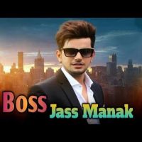 Boss Jass Manak MP3 Song, Boss Album