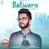 Batwara Mere Pyar Ka Mukul Gaur MP3 Song, Batwara Mere Pyar Ka Album