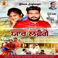 Yaar Lafange Gurpreet Gopi, Satveer Satti MP3 Song, Yaar Lafange Album