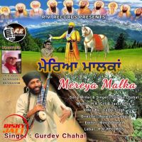 Mereya Malka Gurdev Chahal MP3 Song, Mereya Malka Album