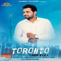 Toronto Sabba Kajla MP3 Song, Toronto Album