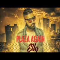 Plaza Again Elly Mangat, Raja Game Changerz MP3 Song, Plaza Again Album