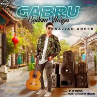 Gabru Badaam Warga Sajjan Adeeb MP3 Song, Gabru Badaam Warga Album
