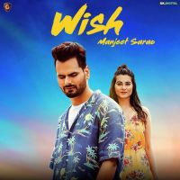 Wish Manjeet Sarao MP3 Song, Wish Album