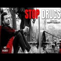 Stop Drugs Happy Raikoti MP3 Song, Stop Drugs Album