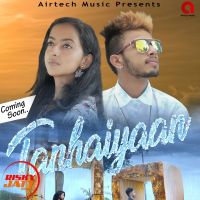 Download Tanhaiyaan Neha Saxena, C Max mp3 song, Tanhaiyaan lyrics