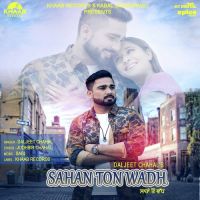 Sahan Ton Wadh Daljeet Chahal MP3 Song, Sahan Ton Wadh Album