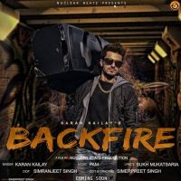 Backfire Karan Kailay MP3 Song, Backfire Album