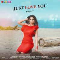 Just Love You Diljott MP3 Song, Just Love You Album