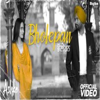 Bholepan (Ashke) Rakesh Maini MP3 Song, Bholepan (Ashke) Album