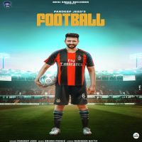 Football Pardeep Jeed MP3 Song, Football Album