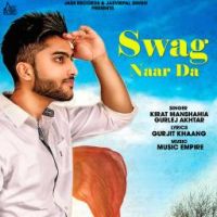 Swag Naar Da Kirat Manshahia, Gurlej Akhtar MP3 Song, Swag Naar Da Album