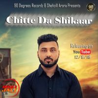 Chitte Da Shikaar Sukh Dhadda,  MP3 Song, Chitte Da Shikaar Album
