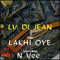 Lv Di Jean Lakhi Oye, N Vee MP3 Song, Lv Di Jean Album