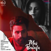 Mai Bewafa Ishan Kouran MP3 Song, Mai Bewafa Album