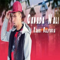 Canada Wali Kambi MP3 Song, Canada Wali Album