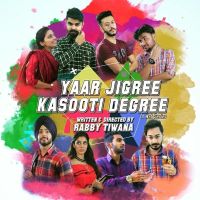 Yaar Jigree Kasooti Degree Sharry Mann MP3 Song, Yaar Jigree Kasooti Degree Album