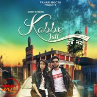 Kabbe Jatt Amrit Dhiman, Rubby Rana MP3 Song, Kabbe Jatt Album