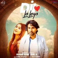 Dil La Leya Shashi Gill MP3 Song, Dil La Leya Album