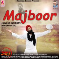 Majboor Harminder Singh Bhatt MP3 Song, Majboor Album